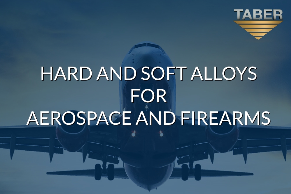 hard and soft alloys for aerospace and firearms
