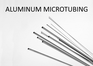 An edited image of a series of different sized microtubes with the words “Aluminum Microtubing.”