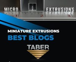 An aluminum ruler with inch markings lies flat on a table, with the words “microextrusions” above the ruler. Between the one-inch and two-inch marks are three hollow square extrusions, one within the other, lying perpendicular to the ruler and extending back out of the shot. The rest of the presentation is blue & black featuring the official Taber Extrusions logo & reads “Miniature Extrusions Best Blogs”