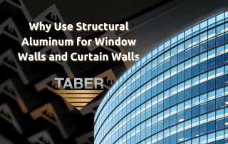 Image of a modern glass building facade with the text ‘Why Use Structural Aluminum for Window Walls and Curtain Walls’ and the Taber Extrusions inverted gold triangle logo.