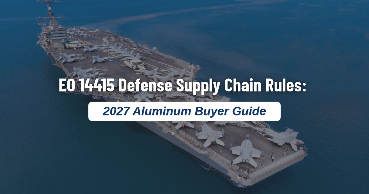 Navy aircraft carrier with a fighter jets at sea with the text: EO 14415 Defense Supply Chain Rules: 2027 Aluminum Buyer Guide" overlaid on top.